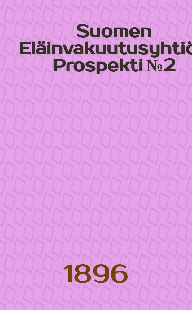 Suomen Eläinvakuutusyhtiön Prospekti №2