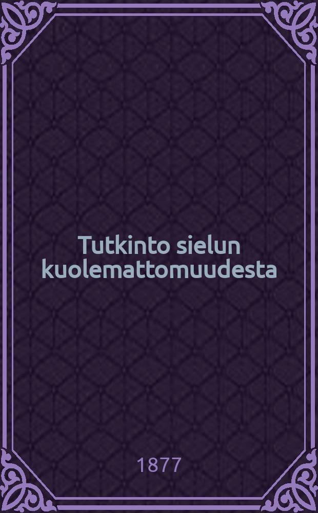 Tutkinto sielun kuolemattomuudesta