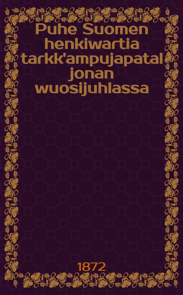 Puhe Suomen henkiwartia tarkk'ampujapatal jonan wuosijuhlassa