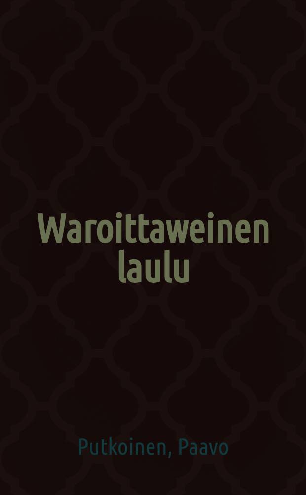 Waroittaweinen laulu