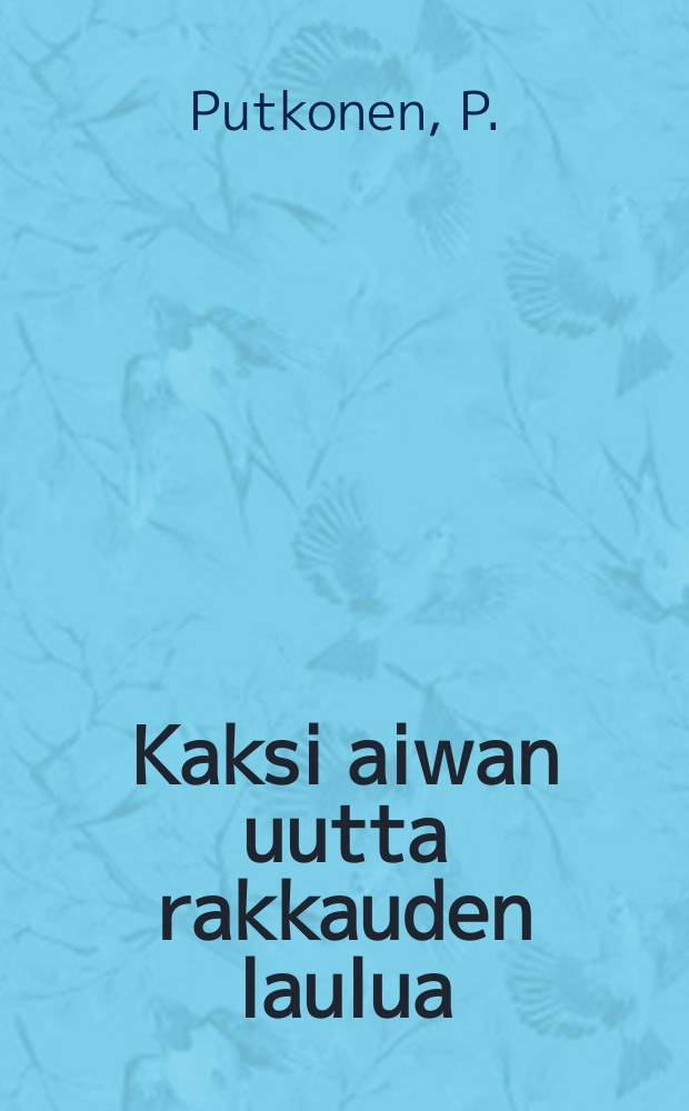 Kaksi aiwan uutta rakkauden laulua