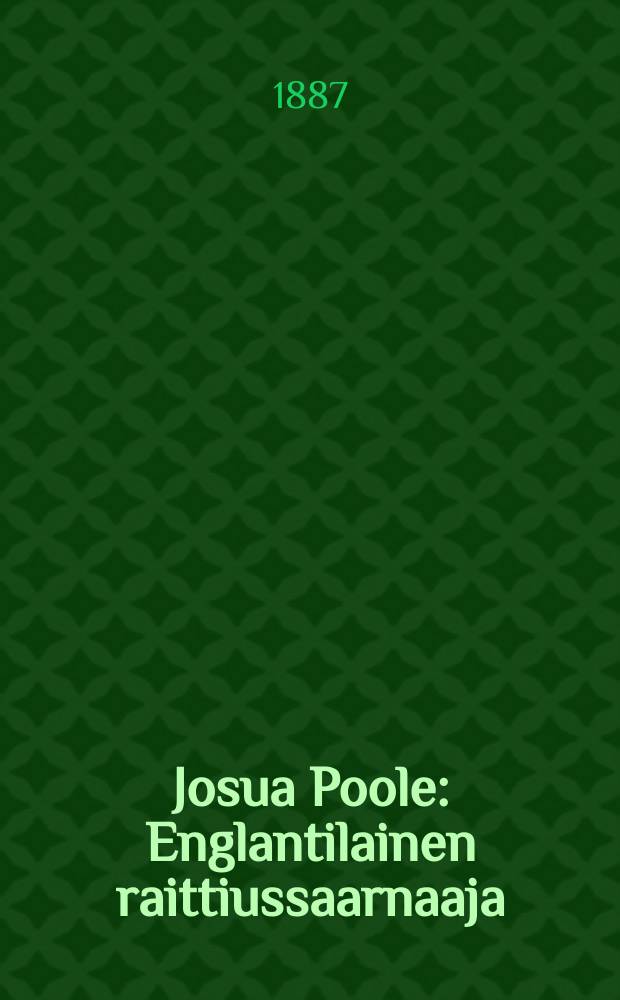 Josua Poole : Englantilainen raittiussaarnaaja : Suomennos