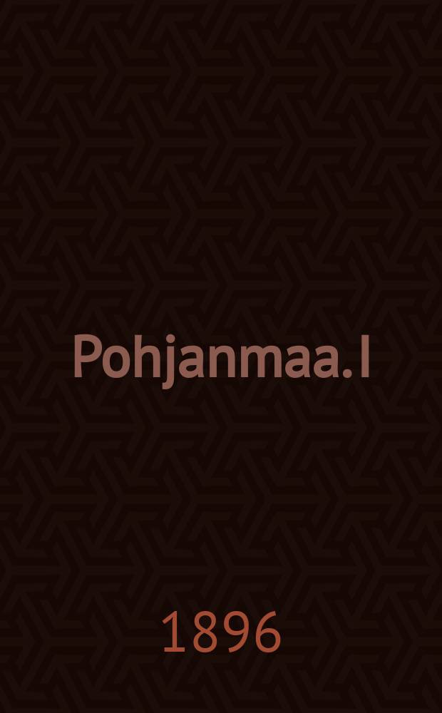 Pohjanmaa. I