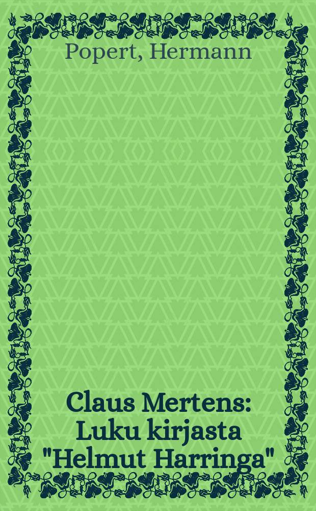 Claus Mertens : Luku kirjasta "Helmut Harringa"