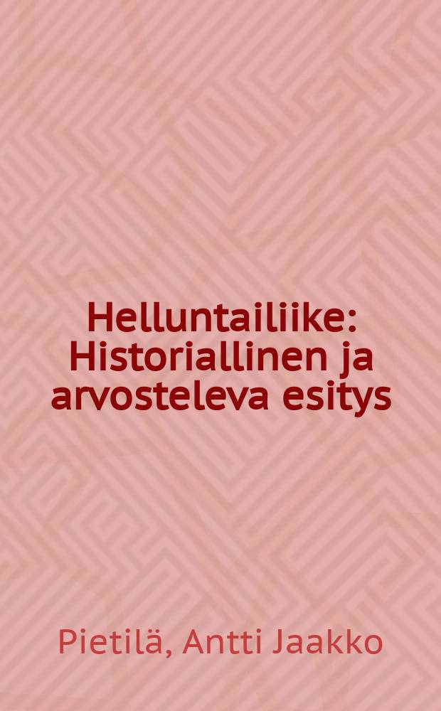 Helluntailiike : Historiallinen ja arvosteleva esitys