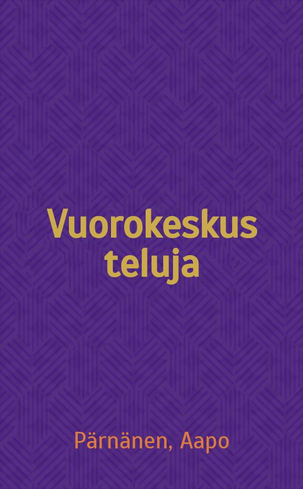 Vuorokeskus teluja