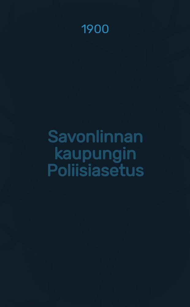 Savonlinnan kaupungin Poliisiasetus