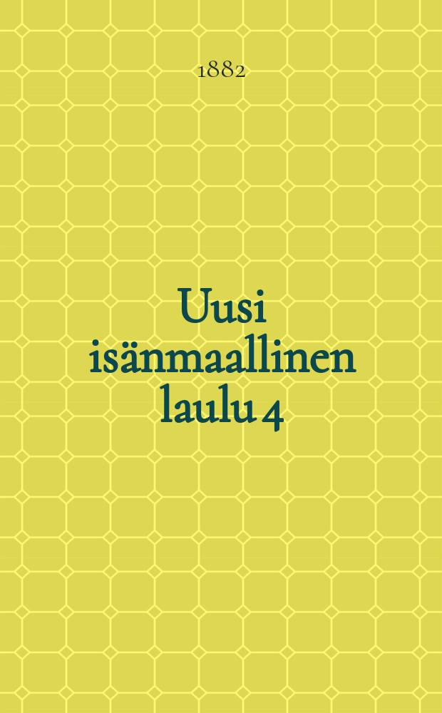 Uusi isänmaallinen laulu 4:ssä osassa