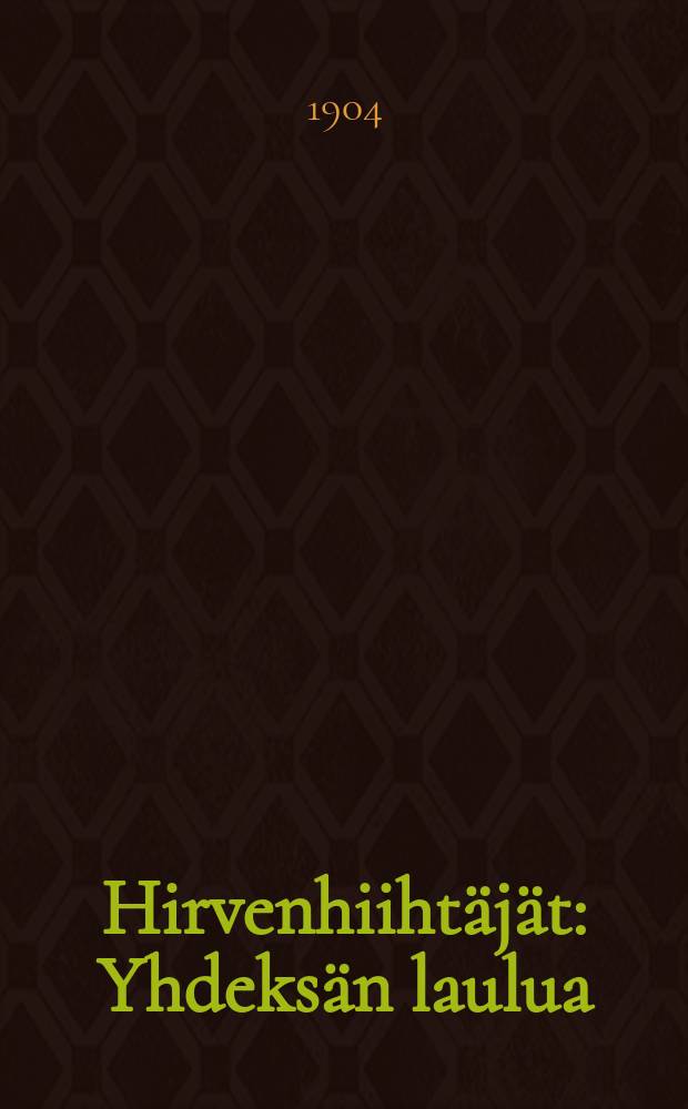 Hirvenhiihtäjät : Yhdeksän laulua