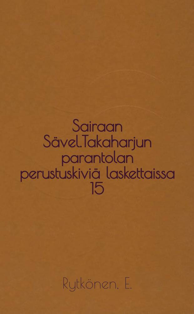 Sairaan Sävel.Takaharjun parantolan perustuskiviä laskettaissa 15/VII 1901