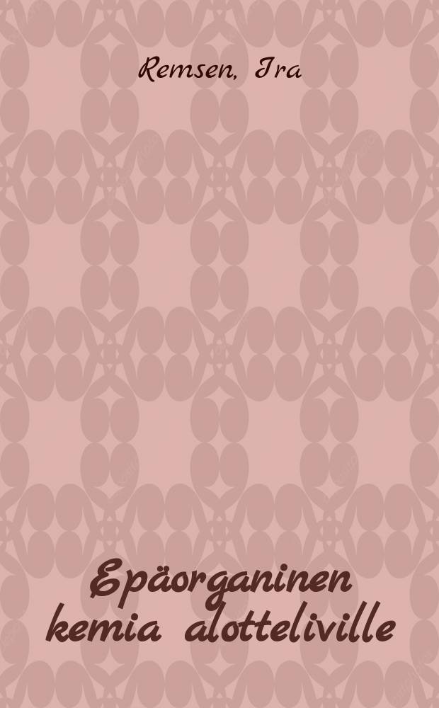 Epäorganinen kemia alotteliville