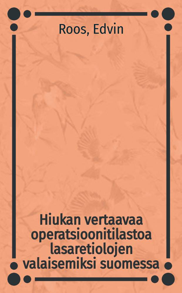 Hiukan vertaavaa operatsioonitilastoa lasaretiolojen valaisemiksi suomessa