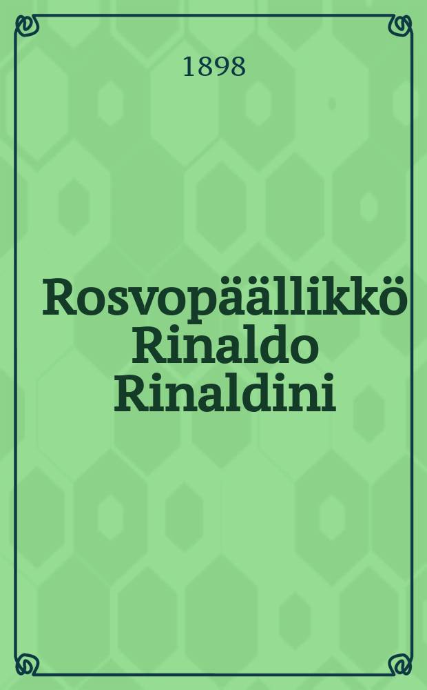 Rosvopäällikkö Rinaldo Rinaldini : Romantillinen kertomuskuudennentoista vuosisadan lopulta Suomennos. 3 : III osa