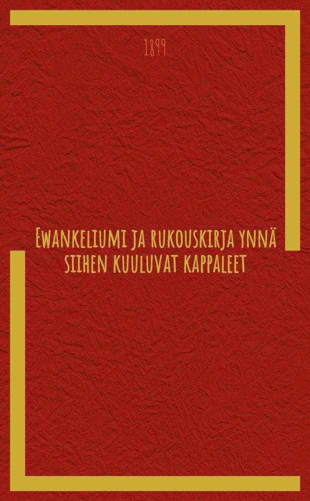 Ewankeliumi ja rukouskirja ynnä siihen kuuluvat kappaleet