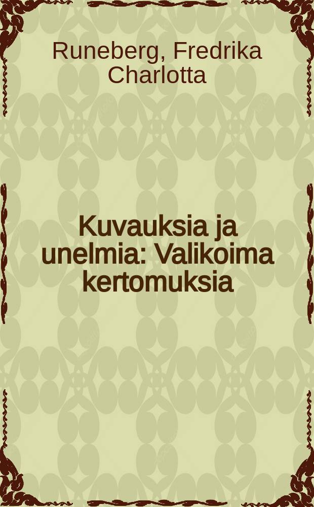 Kuvauksia ja unelmia : Valikoima kertomuksia
