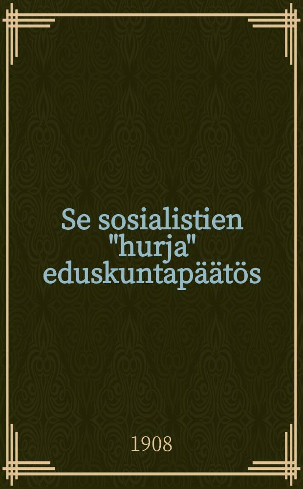 Se sosialistien "hurja" eduskuntap&auml;&auml;t&ouml;s