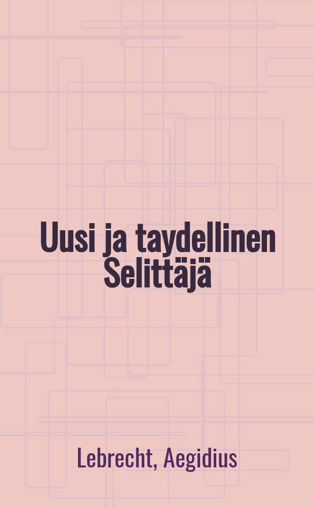 Uusi ja taydellinen Selittäjä