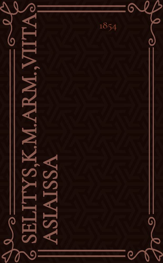 Selitys,K.M.Arm.,viita asiaissa : Ann.2 p.Maaliskuuta 1854