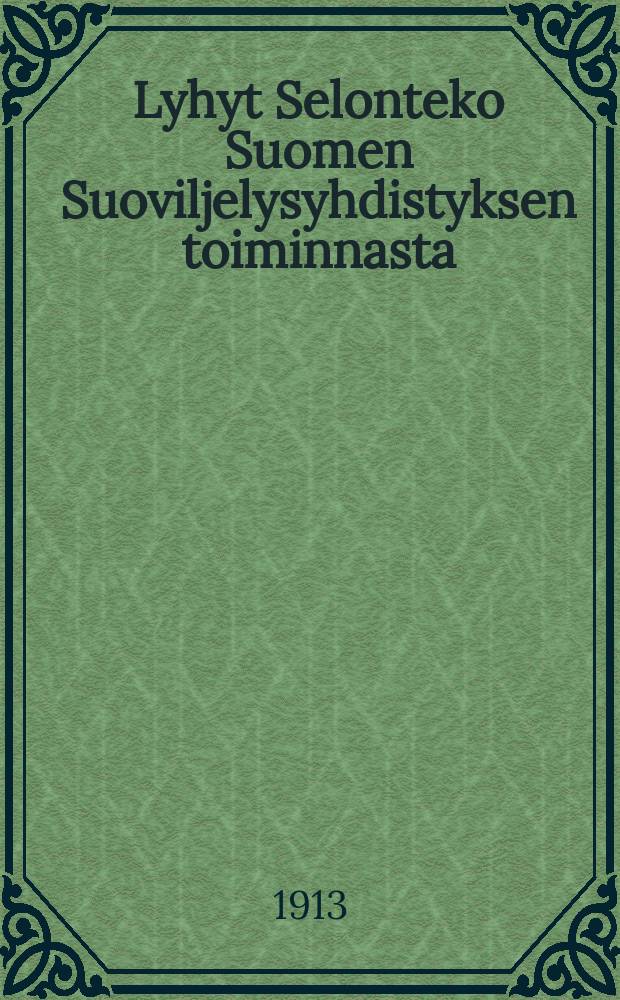 Lyhyt Selonteko Suomen Suoviljelysyhdistyksen toiminnasta