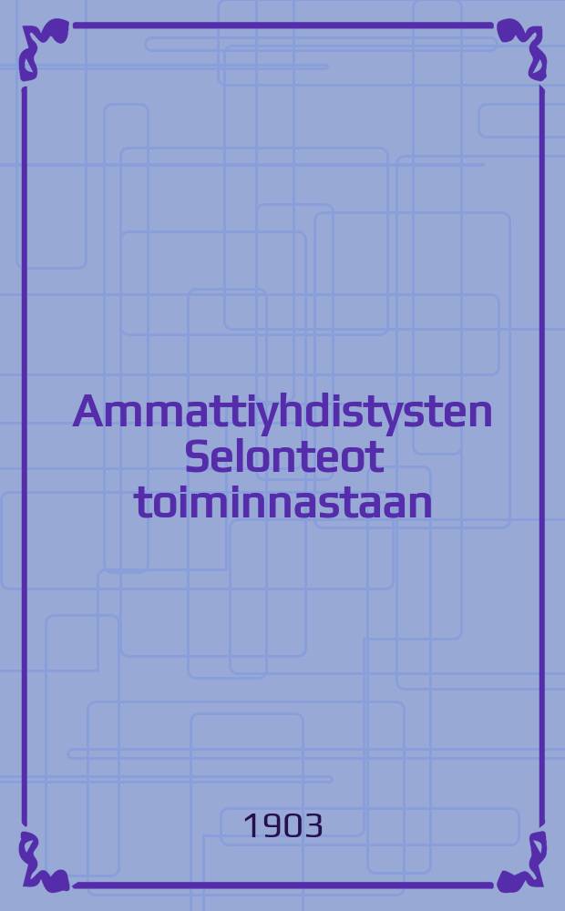 Ammattiyhdistysten Selonteot toiminnastaan