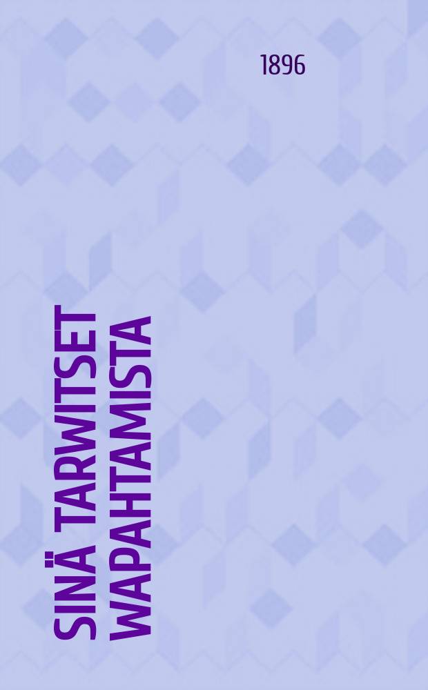 Sin&auml; tarwitset wapahtamista : Suomennos