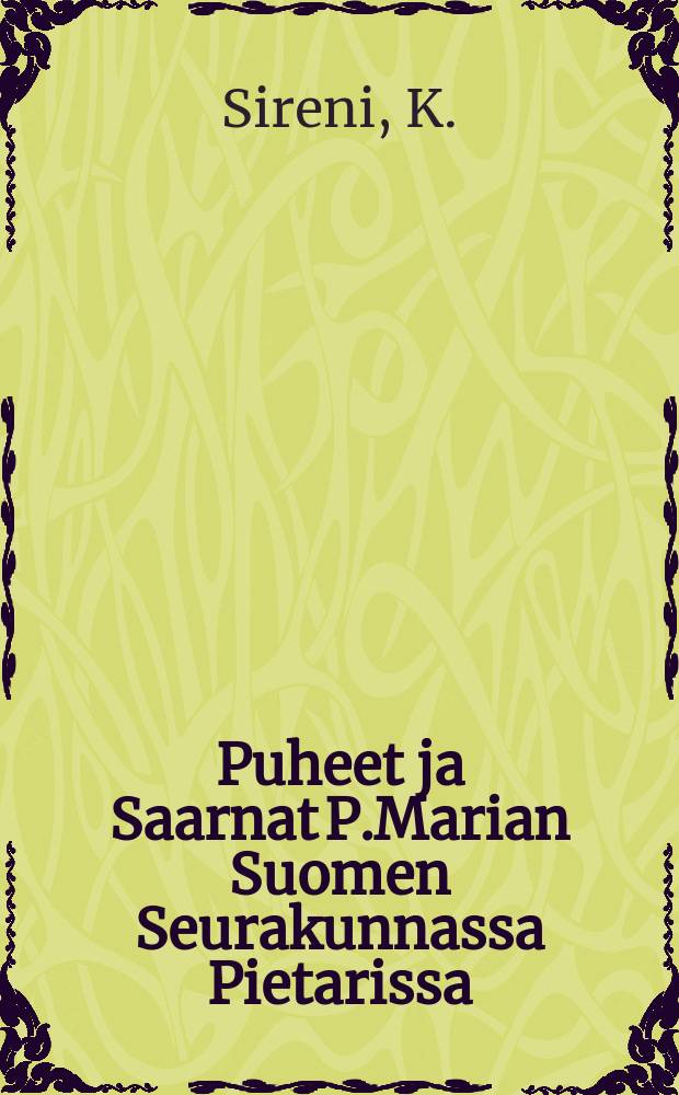 Puheet ja Saarnat P.Marian Suomen Seurakunnassa Pietarissa