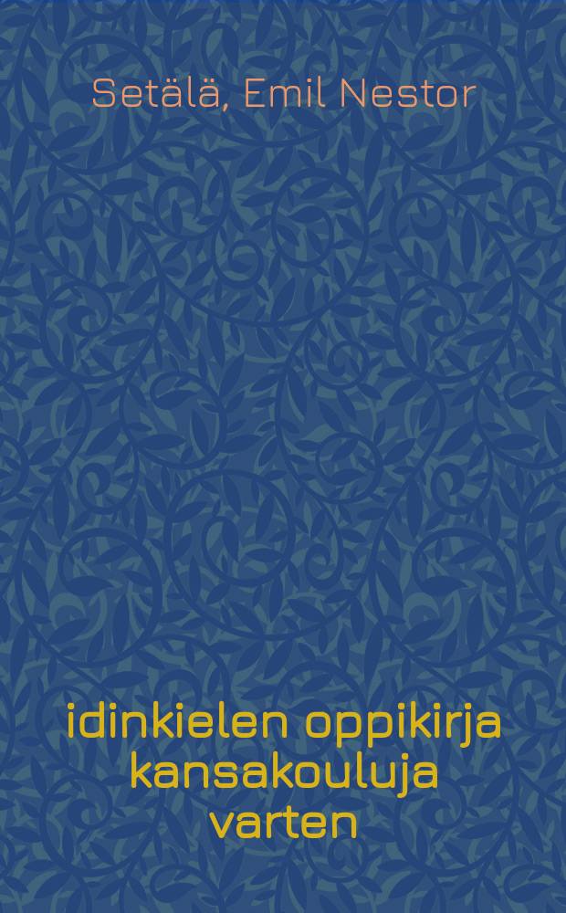 &Auml;idinkielen oppikirja kansakouluja varten