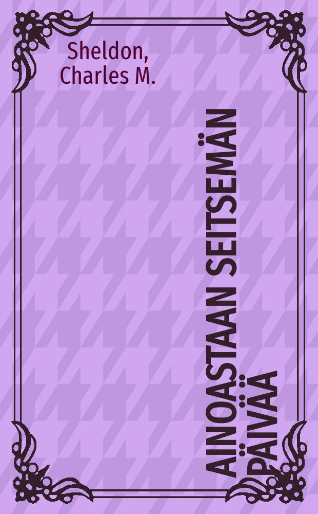 Ainoastaan seitsemän päivää : Suomennos