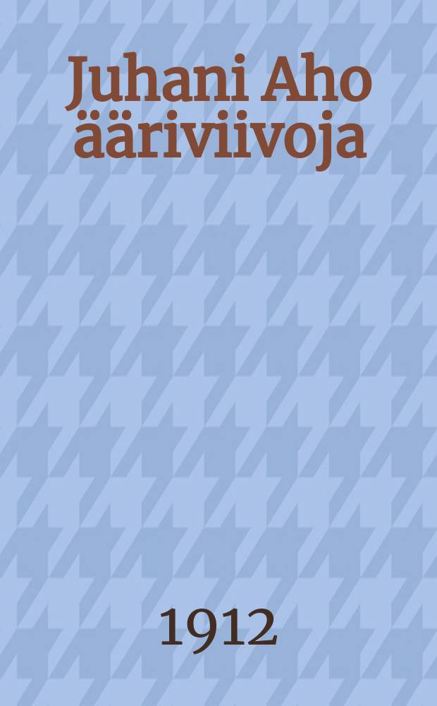 Juhani Aho ääriviivoja