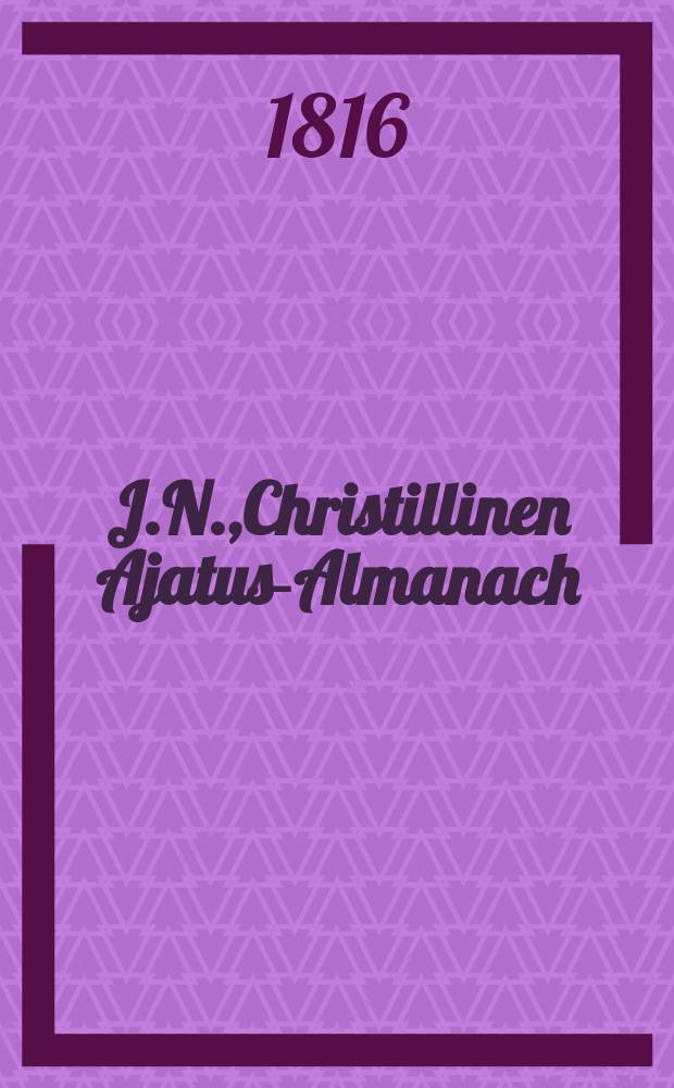 J.N.,Christillinen Ajatus-Almanach