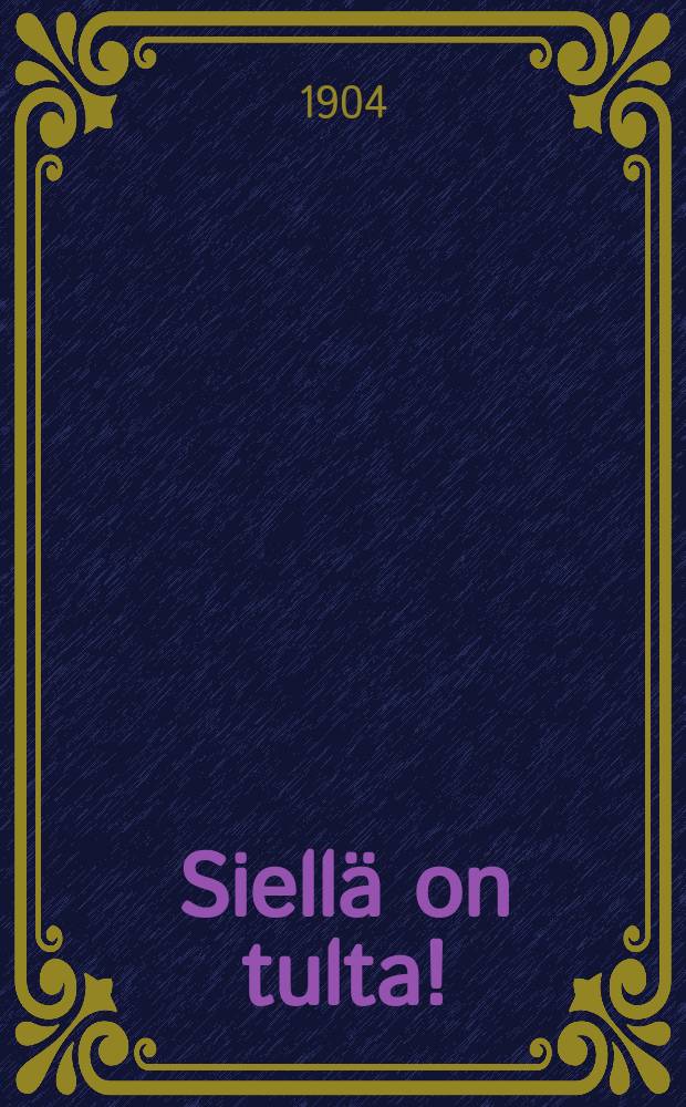 Siellä on tulta!