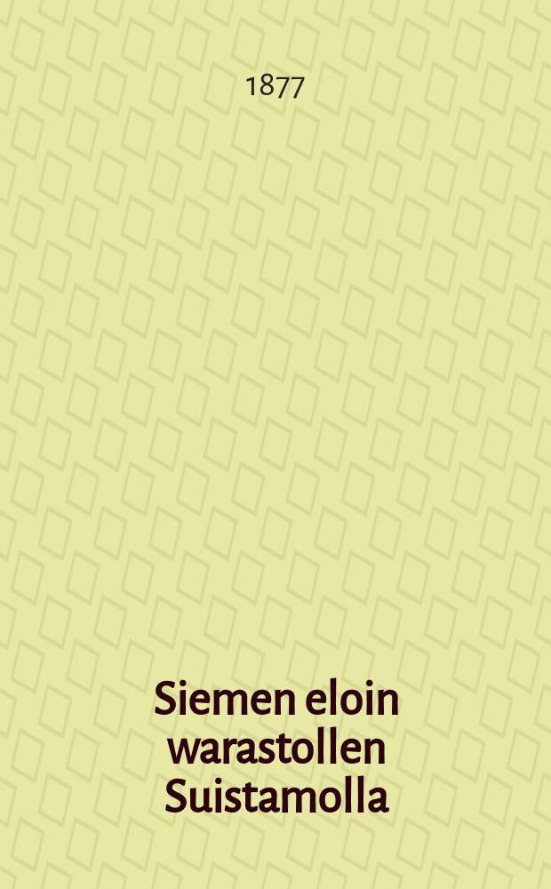 Siemen eloin warastollen Suistamolla