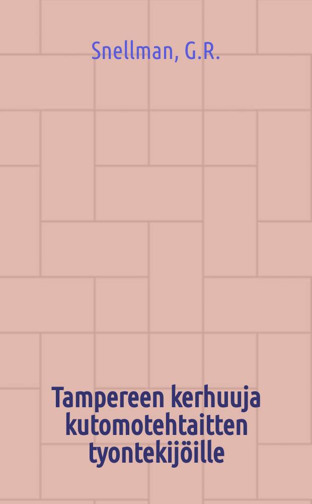 Tampereen kerhuuja kutomotehtaitten tyontekijöille