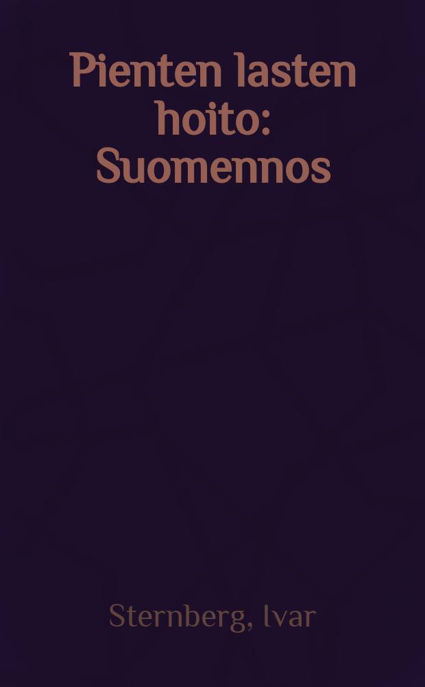 Pienten lasten hoito : Suomennos