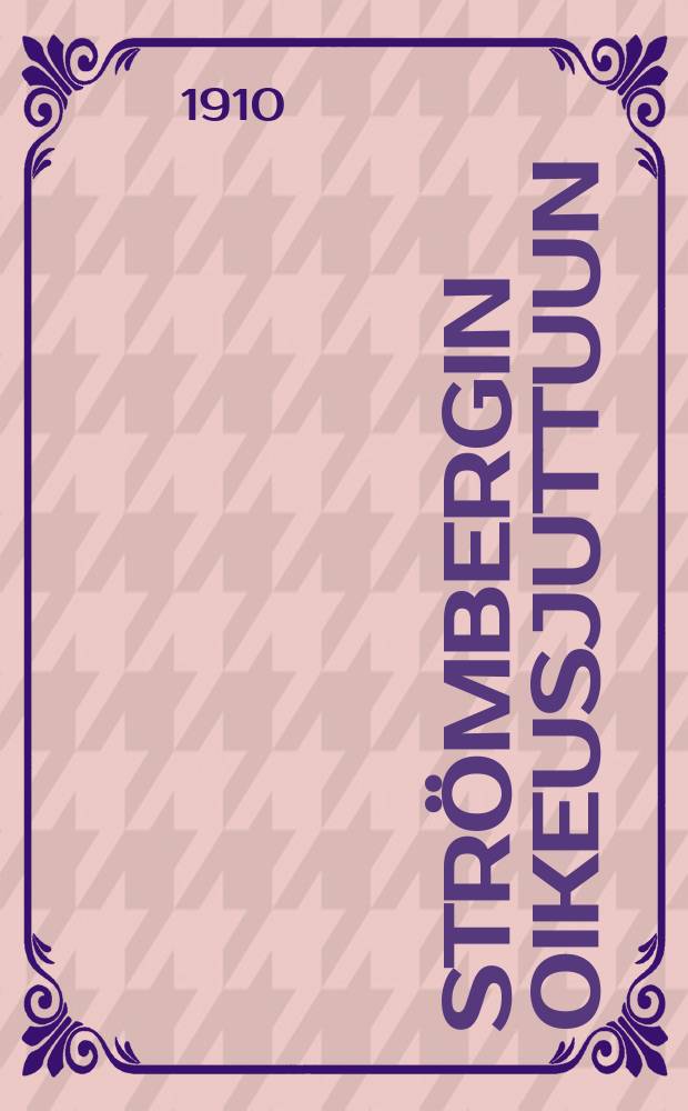 Strömbergin oikeusjuttuun : Miten lääkärit ovat menetelleet : Suomennos