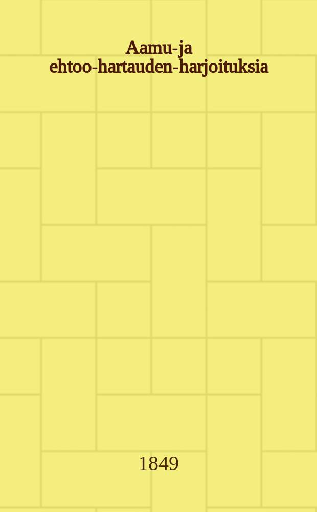 Aamu-ja ehtoo-hartauden-harjoituksia