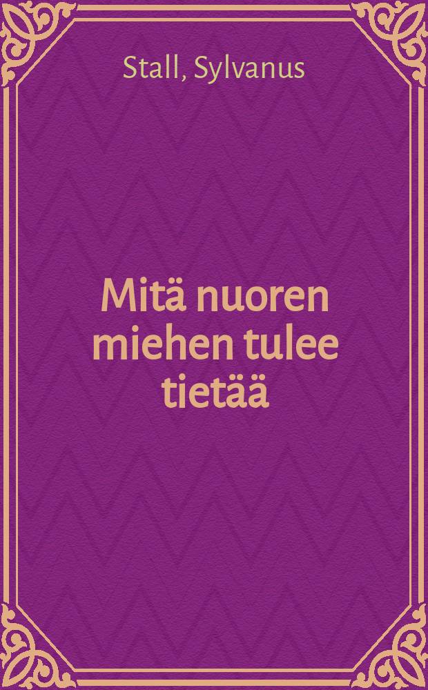 Mitä nuoren miehen tulee tietää