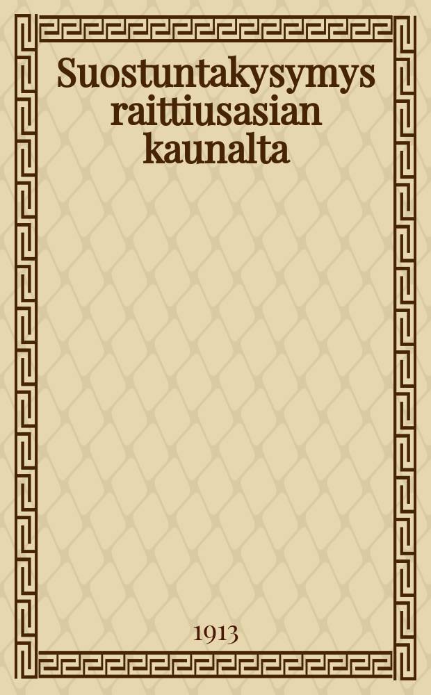 Suostuntakysymys raittiusasian kaunalta