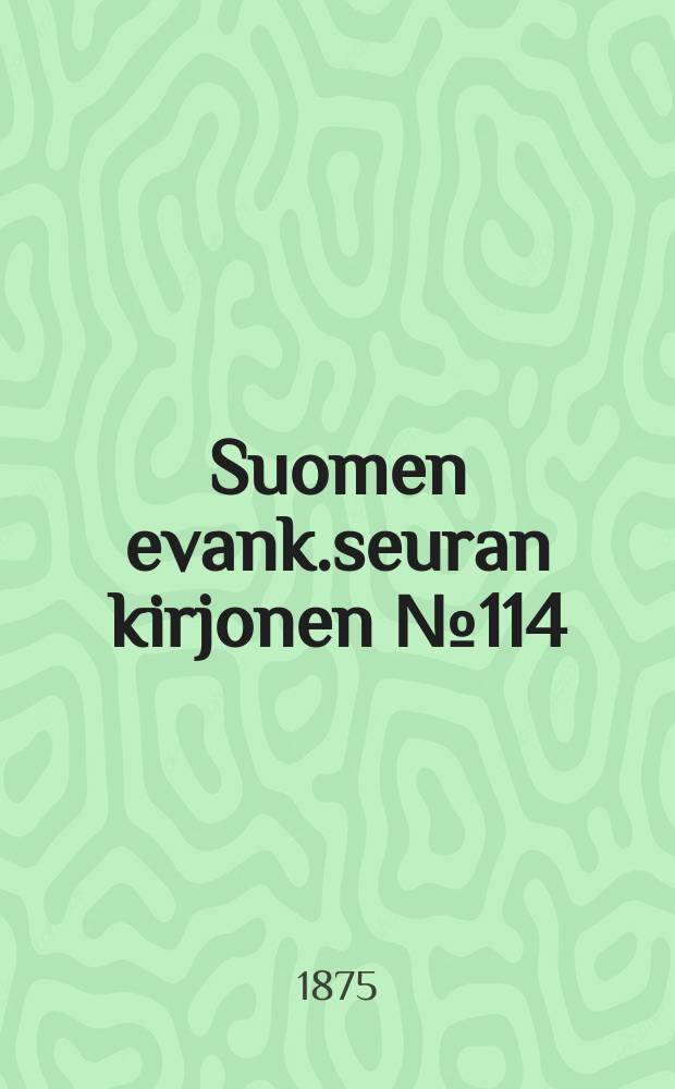 Suomen evank.seuran kirjonen №114