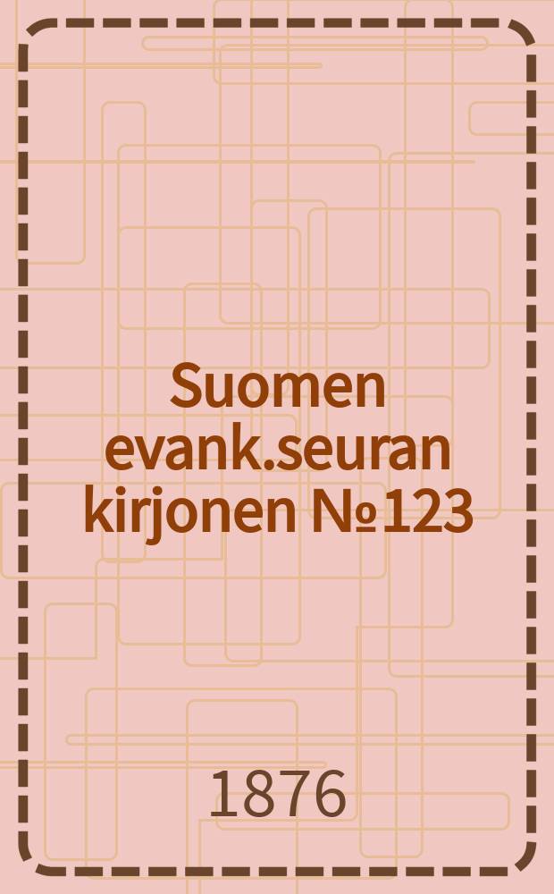 Suomen evank.seuran kirjonen №123