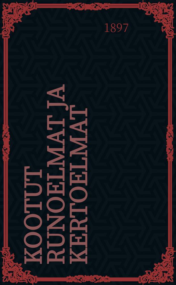 Kootut Runoelmat ja Kertoelmat