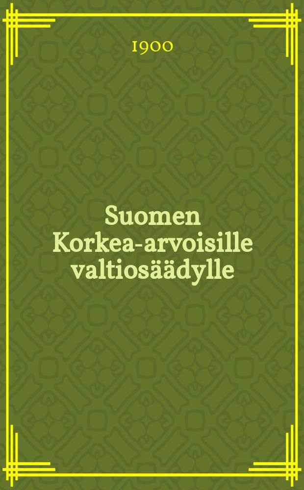 Suomen Korkea-arvoisille valtiosäädylle
