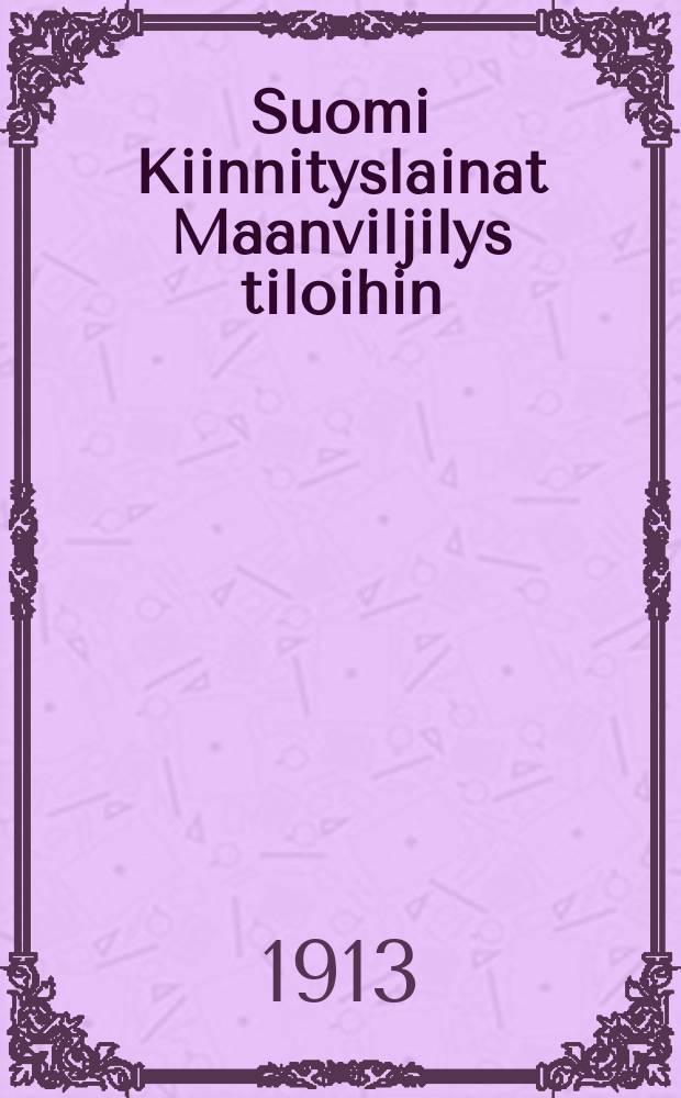 Suomi Kiinnityslainat Maanviljilys tiloihin