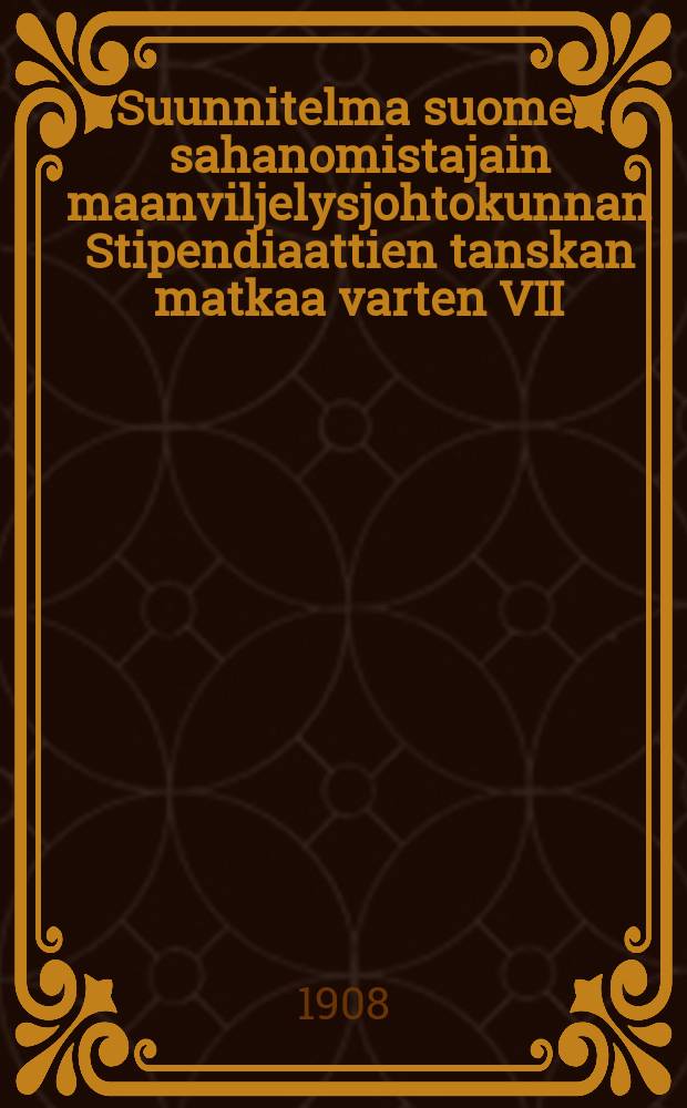 Suunnitelma suomen sahanomistajain maanviljelysjohtokunnan Stipendiaattien tanskan matkaa varten VII/10-18 1908