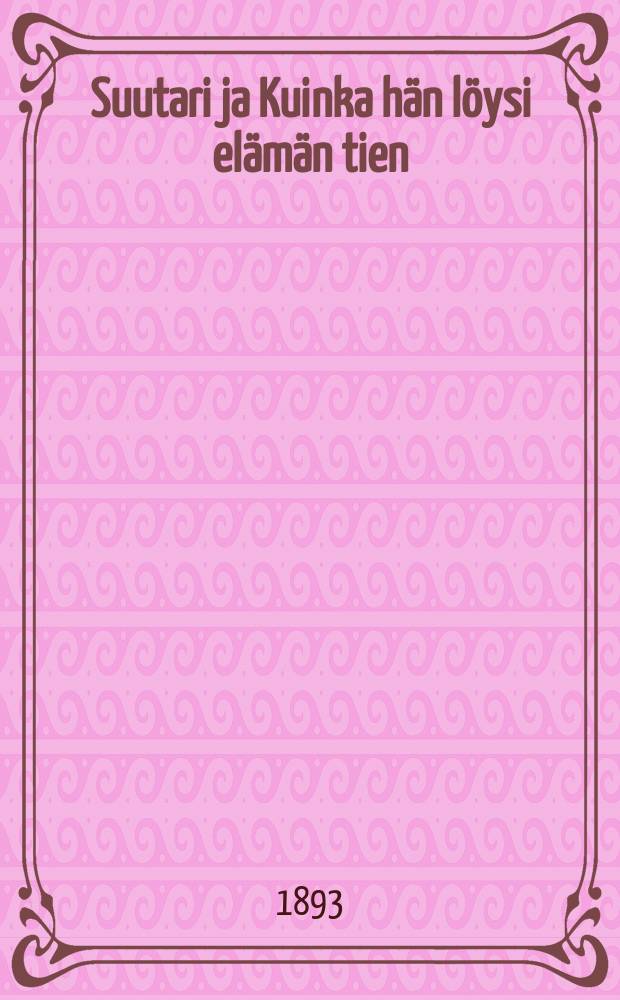 Suutari ja Kuinka hän löysi elämän tien