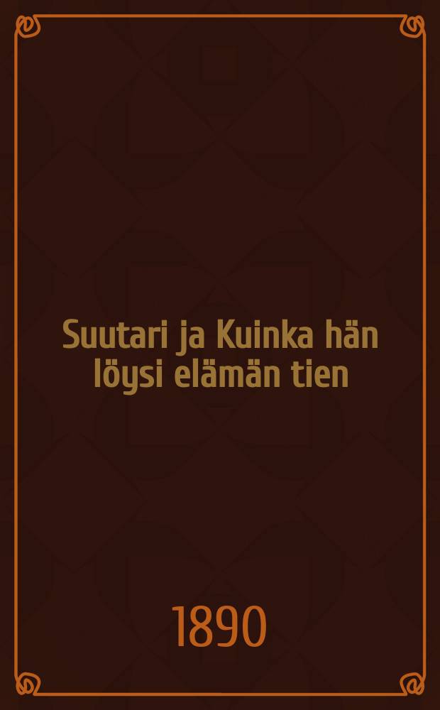 Suutari ja Kuinka hän löysi elämän tien