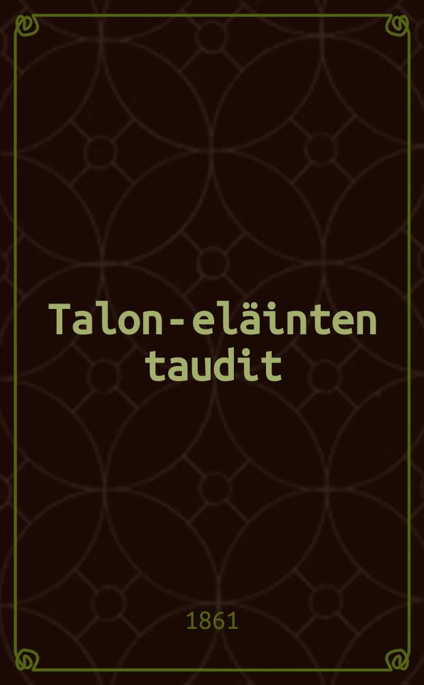 Talon-eläinten taudit