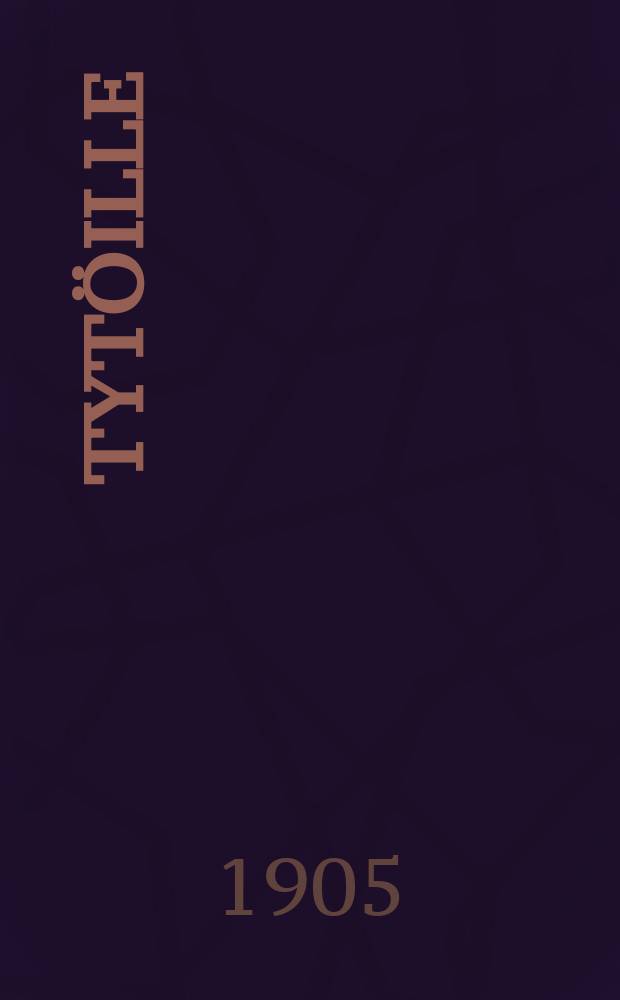 Tyt&ouml;ille