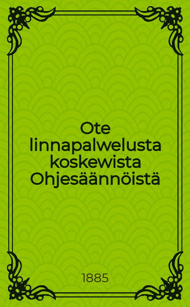Ote linnapalwelusta koskewista Ohjes&auml;&auml;nn&ouml;ist&auml;