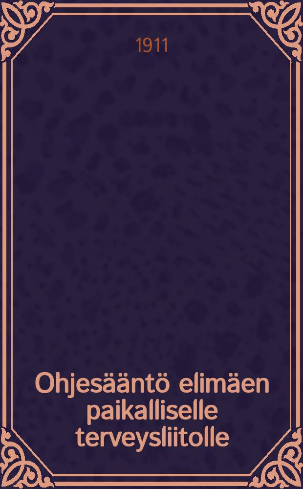 Ohjes&auml;&auml;nt&ouml; elim&auml;en paikalliselle terveysliitolle
